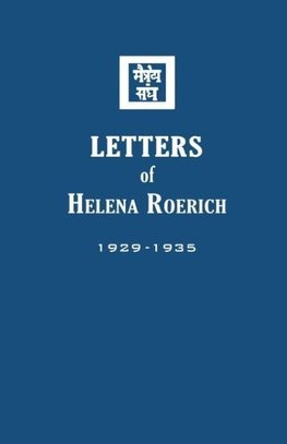 Letters of Helena Roerich I