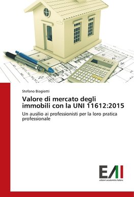 Valore di mercato degli immobili con la UNI 11612:2015