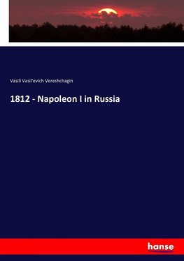 1812 - Napoleon I in Russia