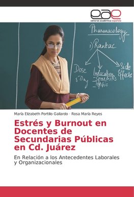 Estrés y Burnout en Docentes de Secundarias Públicas en Cd. Juárez