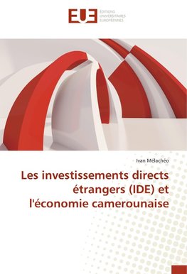 Les investissements directs étrangers (IDE) et l'économie camerounaise