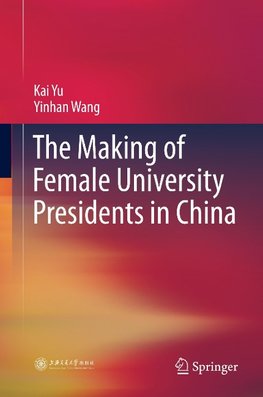 The Making of Female University Presidents in China