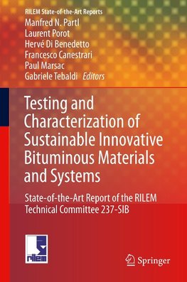 Testing and Characterization of Sustainable Innovative Bituminous Materials and Systems