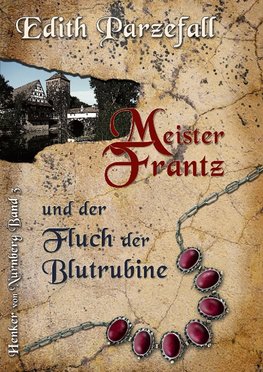 Meister Frantz und der Fluch der Blutrubine