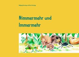 Nimmermehr und Immermehr