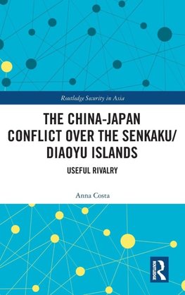 The China-Japan Conflict over the Senkaku/Diaoyu Islands