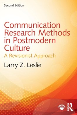 Communication Research Methods in Postmodern Culture