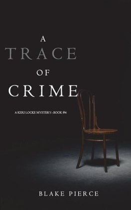 A Trace of Crime (a Keri Locke Mystery--Book #4)