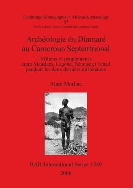 Archéologie du Diamaré au Cameroun Septentrional