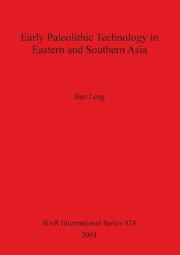 Early Paleolithic Technology in Eastern and Southern Asia