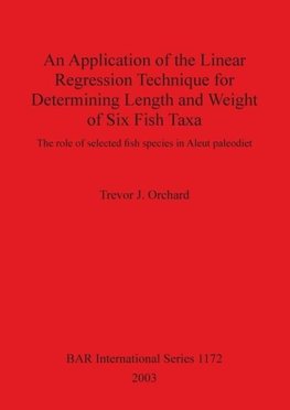 An Application of the Linear Regression Technique for Determining Length and Weight of Six Fish Taxa