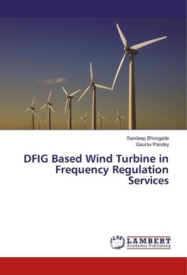 DFIG Based Wind Turbine in Frequency Regulation Services