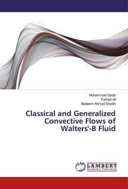 Classical and Generalized Convective Flows of Walters'-B Fluid