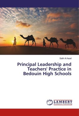 Principal Leadership and Teachers' Practice in Bedouin High Schools