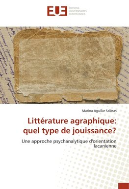 Littérature agraphique: quel type de jouissance?