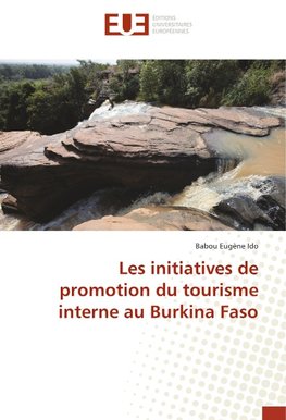 Les initiatives de promotion du tourisme interne au Burkina Faso
