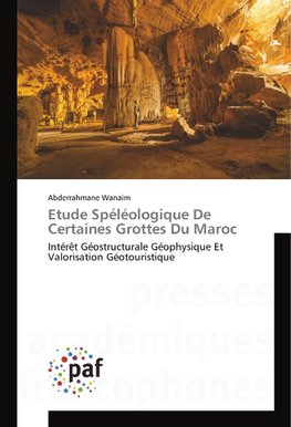 Etude Spéléologique De Certaines Grottes Du Maroc