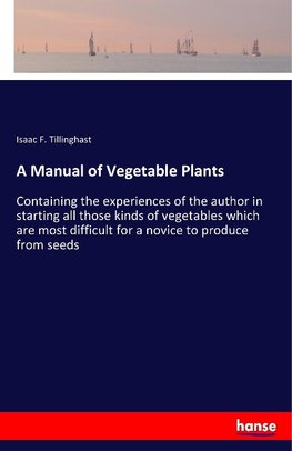 A Manual of Vegetable Plants