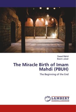 The Miracle Birth of Imam Mahdi (PBUH)