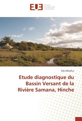 Etude diagnostique du Bassin Versant de la Rivière Samana, Hinche