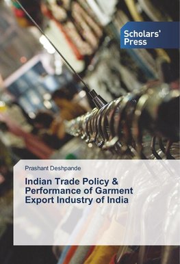 Indian Trade Policy & Performance of Garment Export Industry of India