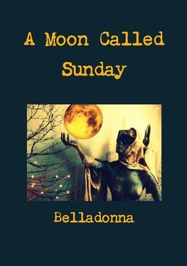 A Moon Called Sunday