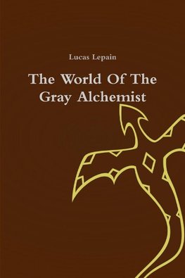 The World Of The Gray Alchemist