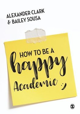 How to Be a Happy Academic