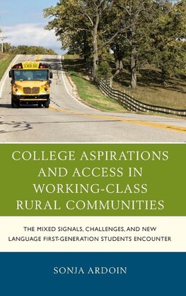 College Aspirations and Access in Working-Class Rural Communities