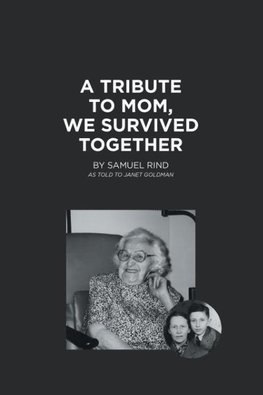 A Tribute to Mom, We Survived Together