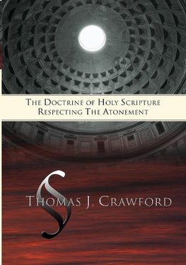 The Doctrine of Holy Scripture Respecting the Atonement