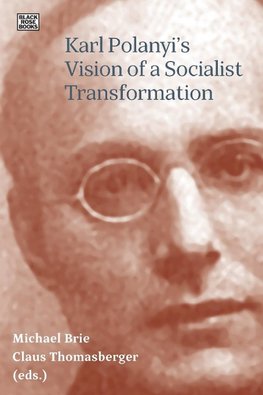 Karl Polanyi's Vision of a Socialist Transformation