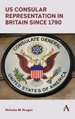 US Consular Representation in Britain Since 1790