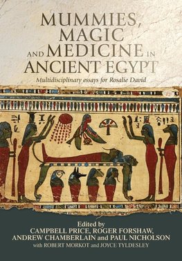 Mummies, magic and medicine in ancient Egypt