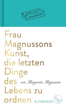 Frau Magnussons Kunst, die letzten Dinge des Lebens zu ordnen