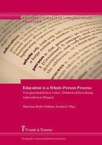 Education is a Whole-Person Process - Von ganzheitlicher Lehre, Dolmetschforschung und anderen Dingen