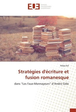 Stratégies d'écriture et fusion romanesque