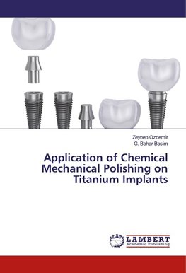 Application of Chemical Mechanical Polishing on Titanium Implants