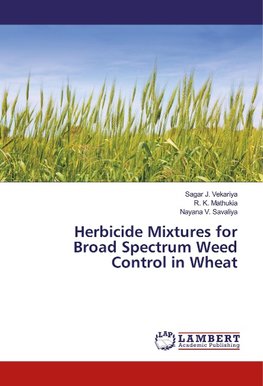 Herbicide Mixtures for Broad Spectrum Weed Control in Wheat