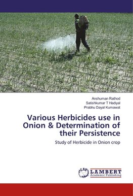 Various Herbicides use in Onion & Determination of their Persistence