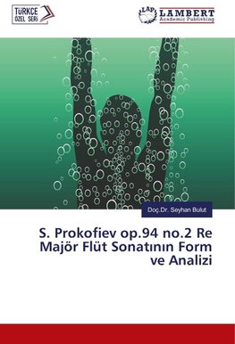 S. Prokofiev op.94 no.2 Re Majör Flüt Sonatinin Form ve Analizi