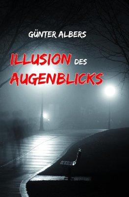 Illusion des Augenblicks