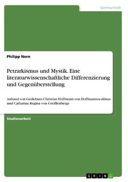 Petrarkismus und Mystik. Eine literaturwissenschaftliche Differenzierung und Gegenüberstellung