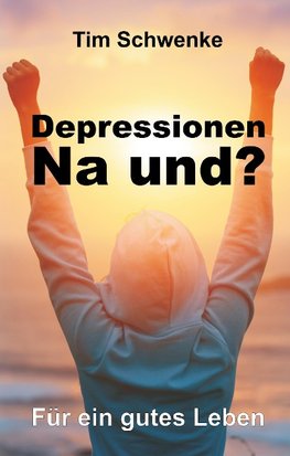 Depressionen - na und?