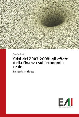 Crisi del 2007-2008: gli effetti della finanza sull'economia reale