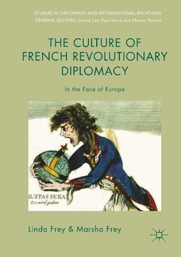 The Culture of French Revolutionary Diplomacy