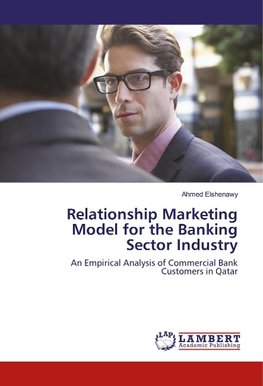 Relationship Marketing Model for the Banking Sector Industry