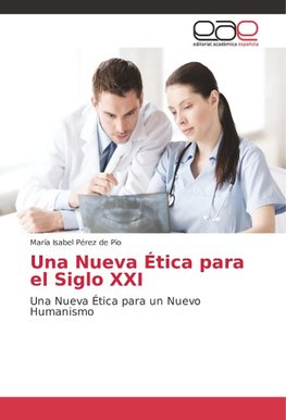 Una Nueva Ética para el Siglo XXI