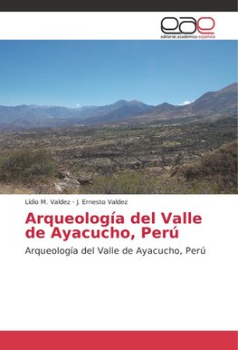 Arqueología del Valle de Ayacucho, Perú