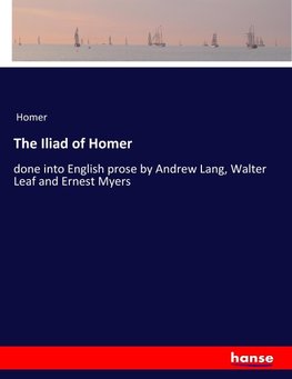 The Iliad of Homer